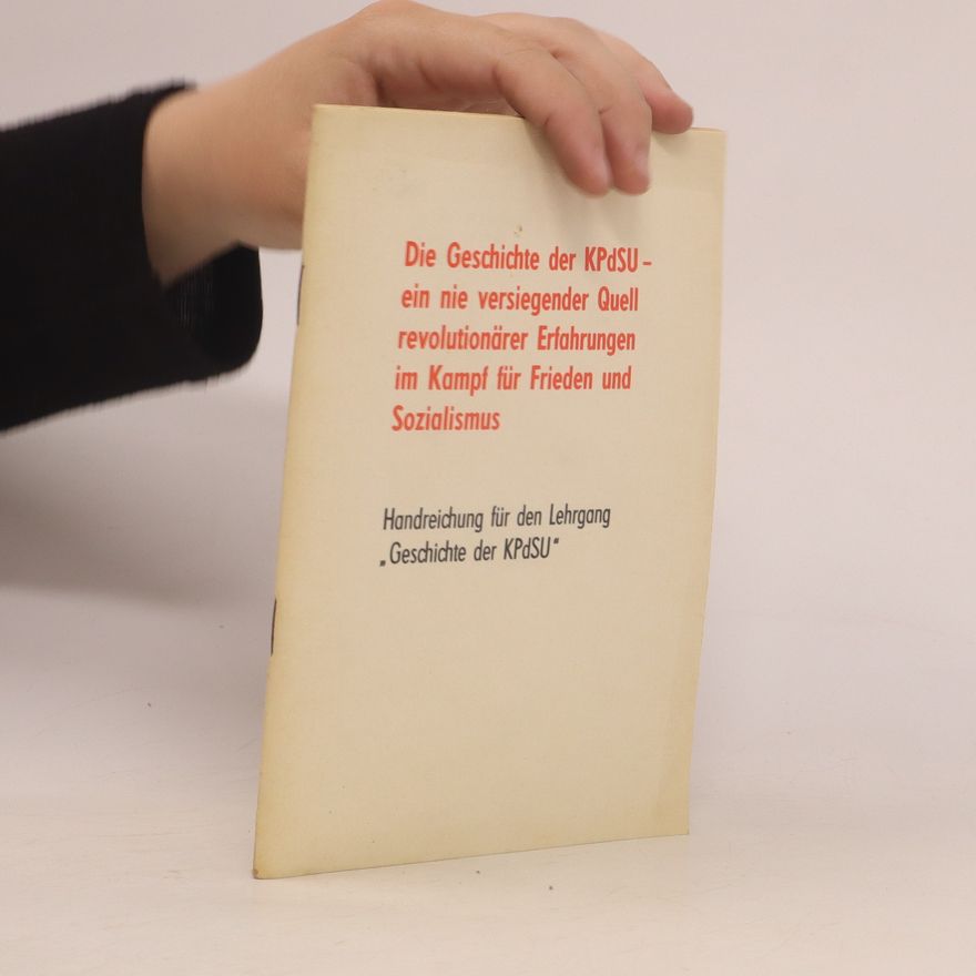 Autorenkollektiv Die Geschichte der KPdSU