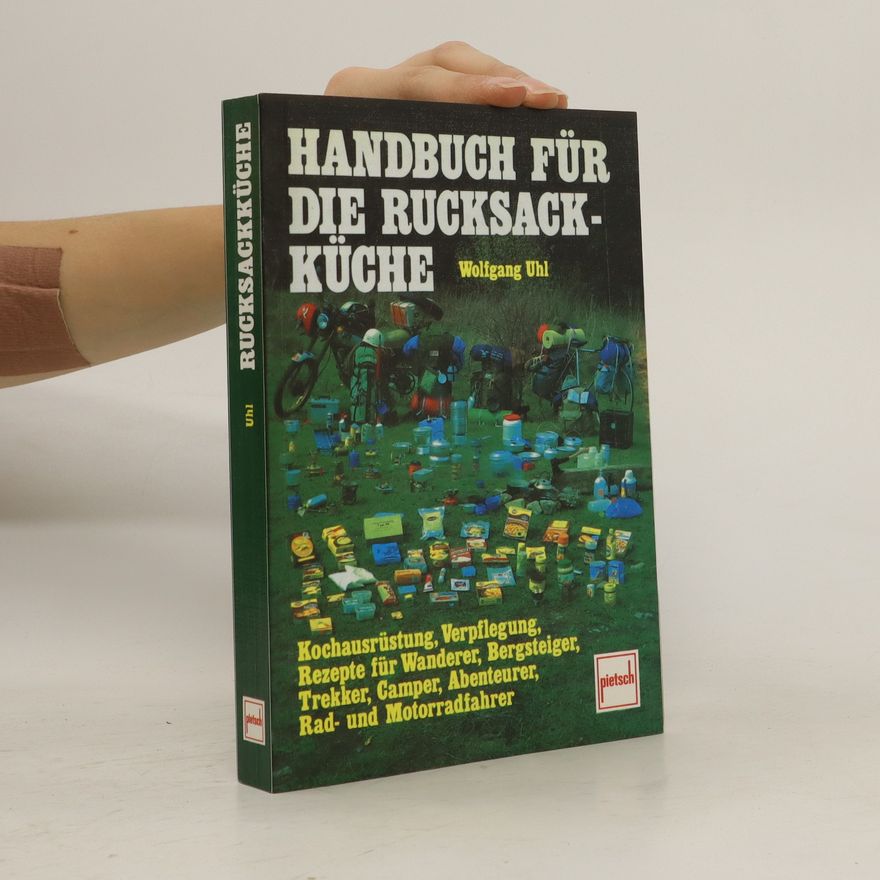 Wolfgang Uhl Handbuch für die Rucksackküche