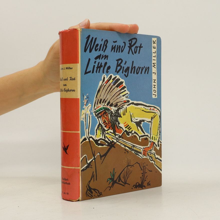 John J. Miller Weiß und Rot am Little Bighorn
