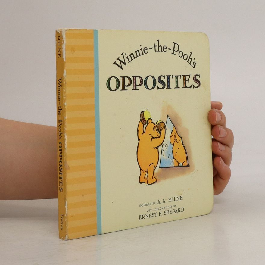 Ernest Howard Shepard Winnie-the-Pooh's Opposites