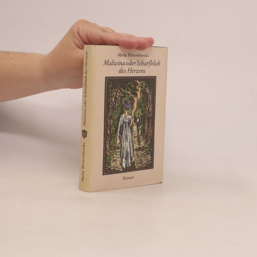 Maria Wirtemberska Malwina oder Scharfblick des Herzens