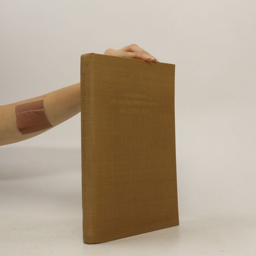 Hans Bardtke Die Handschriftenfunde am Toten Meer