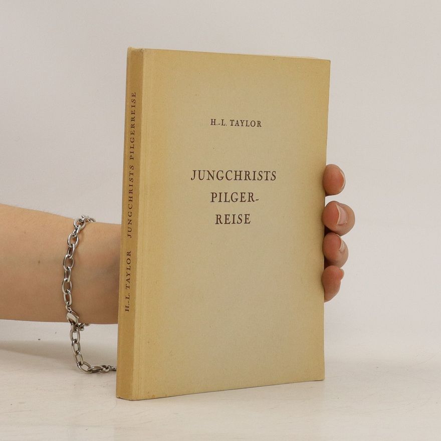 H.-L. Taylor Jungchrists Pilgerreise