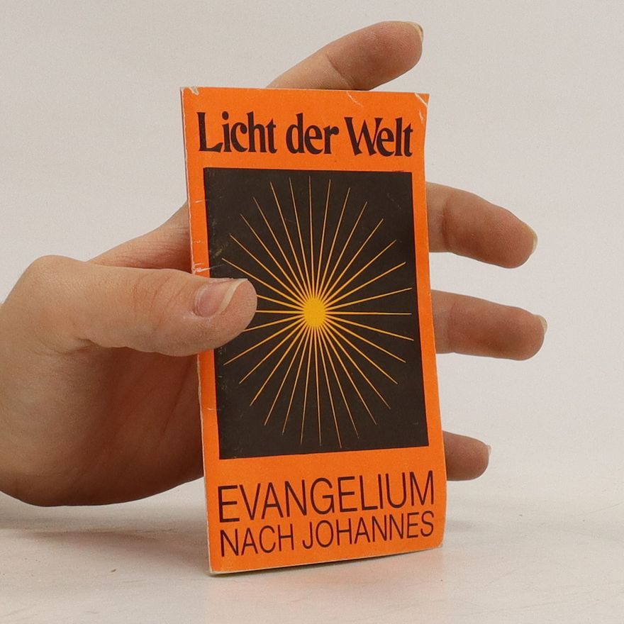 Autorenkollektiv Licht der Welt Evangelium nach Johannes