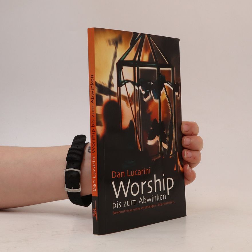 Dan Lucarini Worship bis zum Abwinken