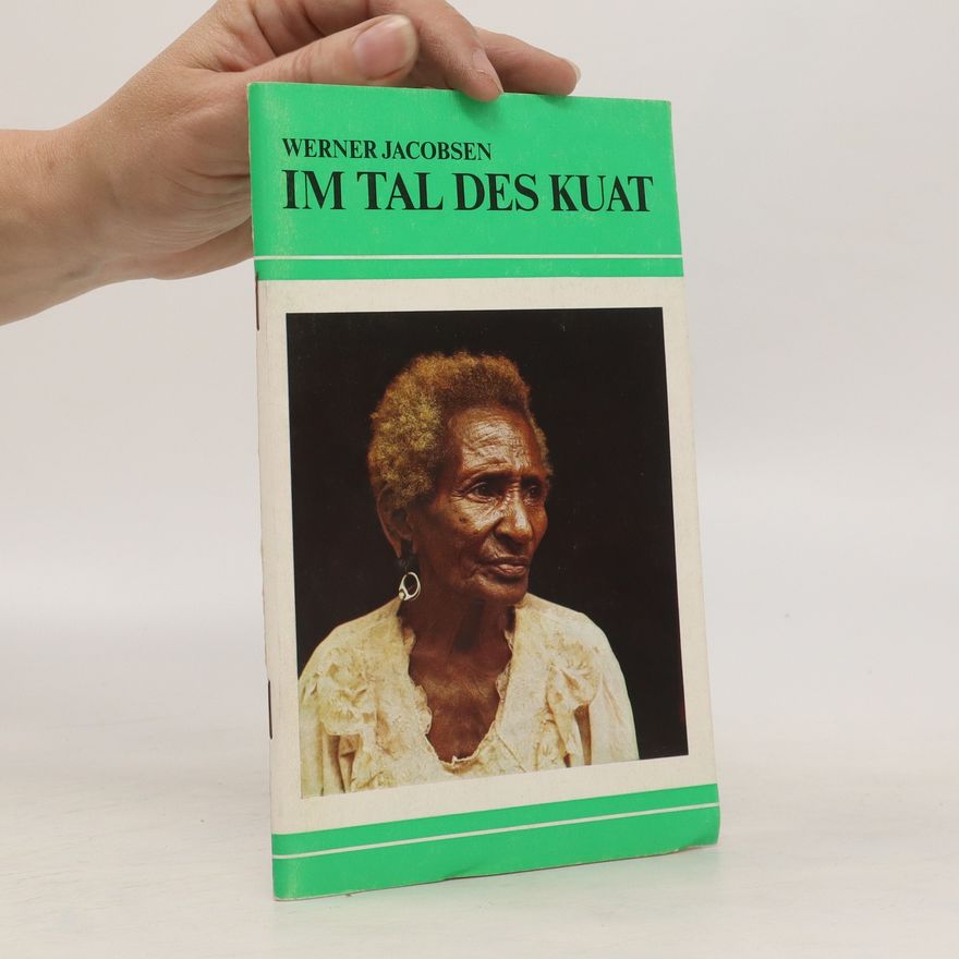 Werner Jacobsen Im Tal des Kuat