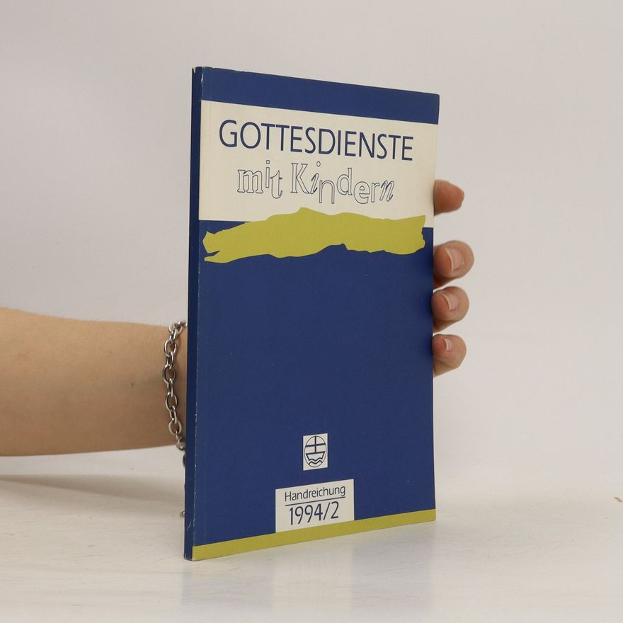 Autorenkollektiv Gottesdienste mit Kindern