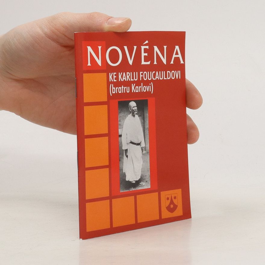 Malá sestra Pavla Ježíšova Novéna ke Karlu Foucauldovi (bratru Karlovi)