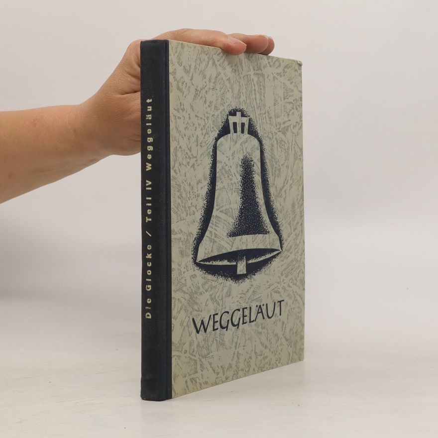 Autorenkollektiv Die Glocke. Teil IV. Weggeläut