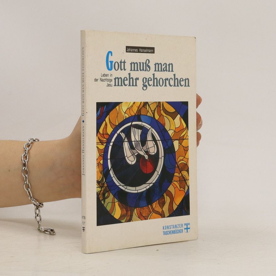 Johannes Hanselmann Gott muss man mehr gehorchen