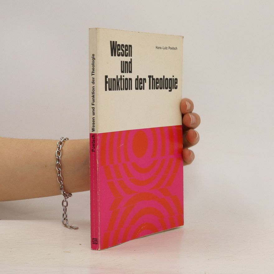 Hans Lutz Wesen und Funktion der Theologie