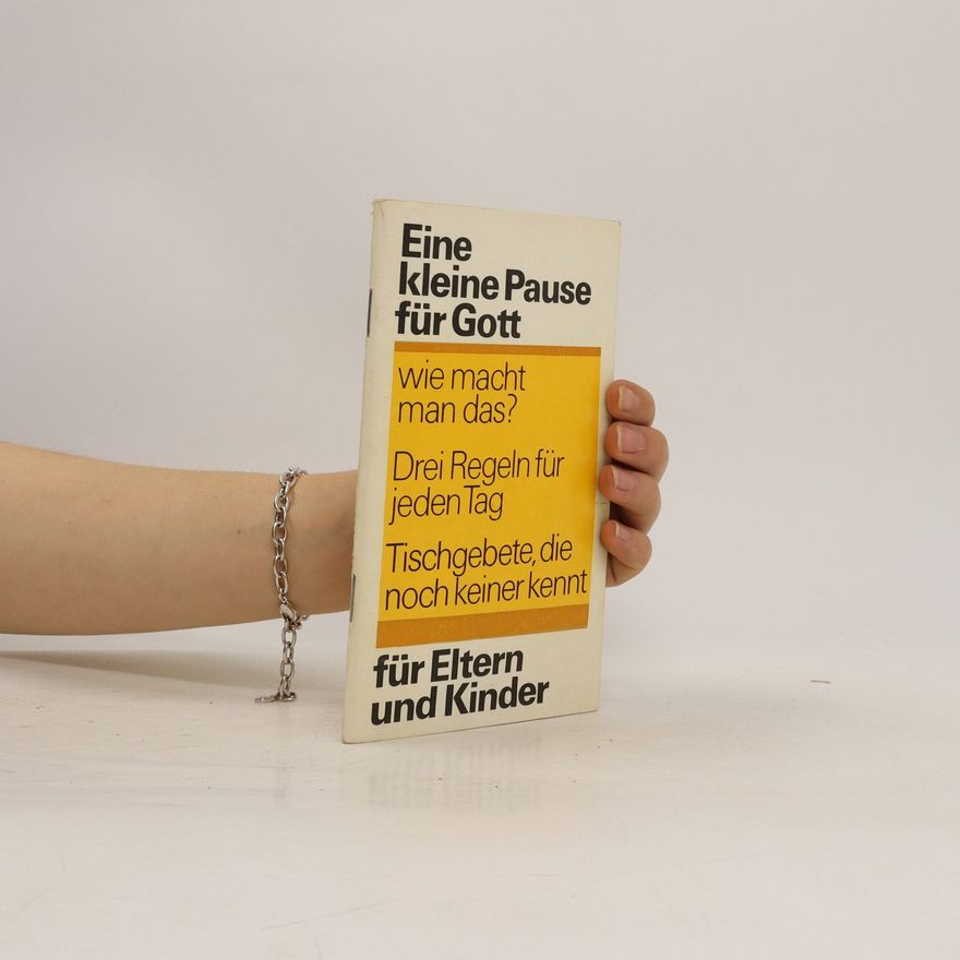 Dietrich Mendt Eine kleine Pause für Gott für Eltern und Kinder