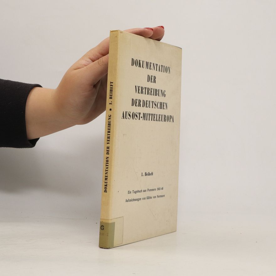 Various authors Dokumentation der Vertreibung der deutschen aus ost-mitteleuropa