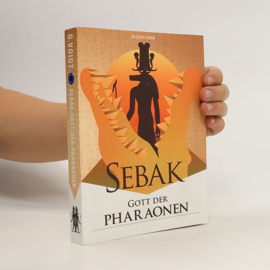 Gerald Voigt Sebak: Gott der Pharaonen