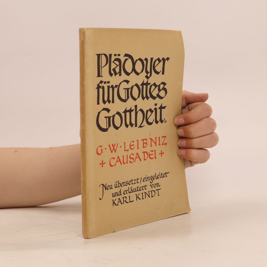 Karl Kindt Plädoyer für Gottes Gottheit