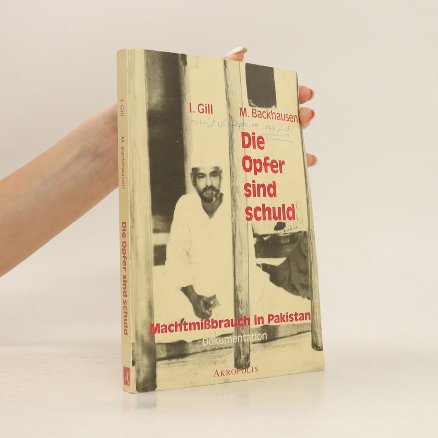 Manfred Backhausen Die Opfer sind schuld!