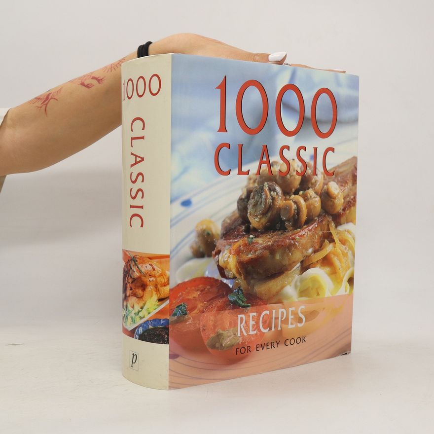 Kolektiv autorů 1000 Classic Recepies for Every Cook