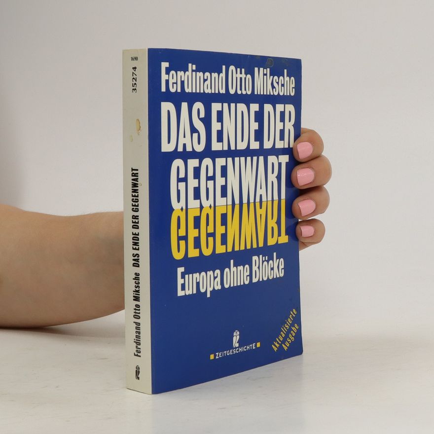 Ferdinand Otto Miksche Das Ende der Gegenwart