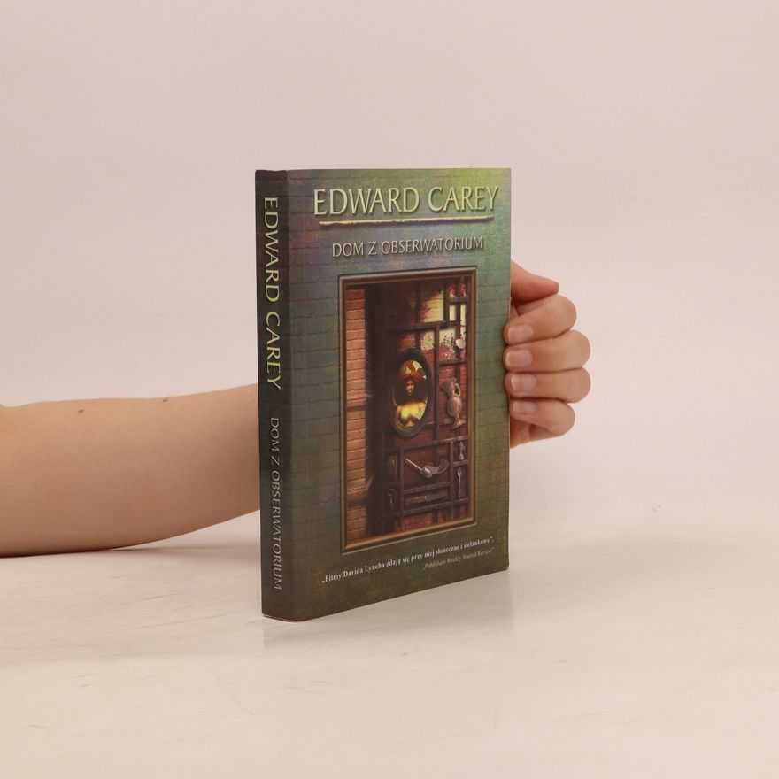 Edward Carey Dom z obserwatorium