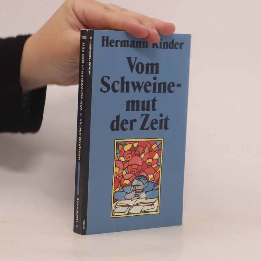 Hermann Kinder Vom Schweinemut der Zeit