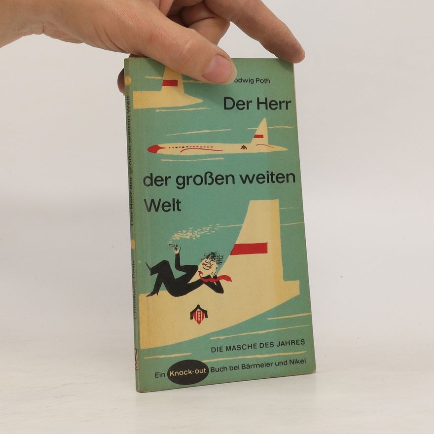 Chlodwig Poth Der Herr der großen weiten Welt
