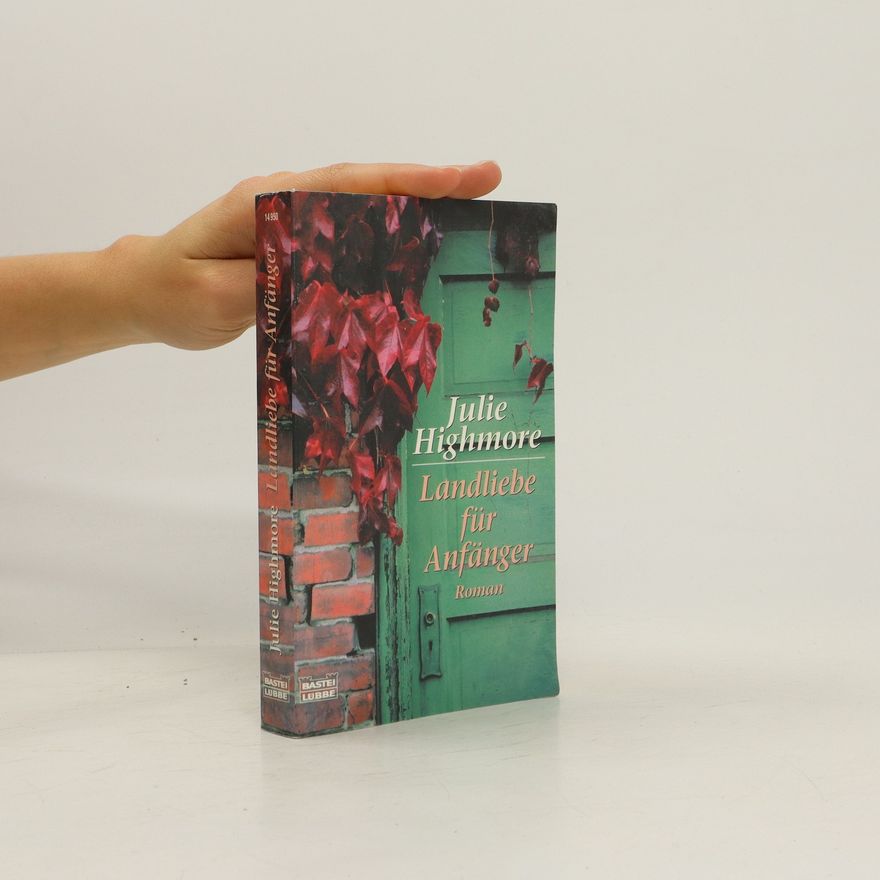 Julie Highmore Landliebe für Anfänger