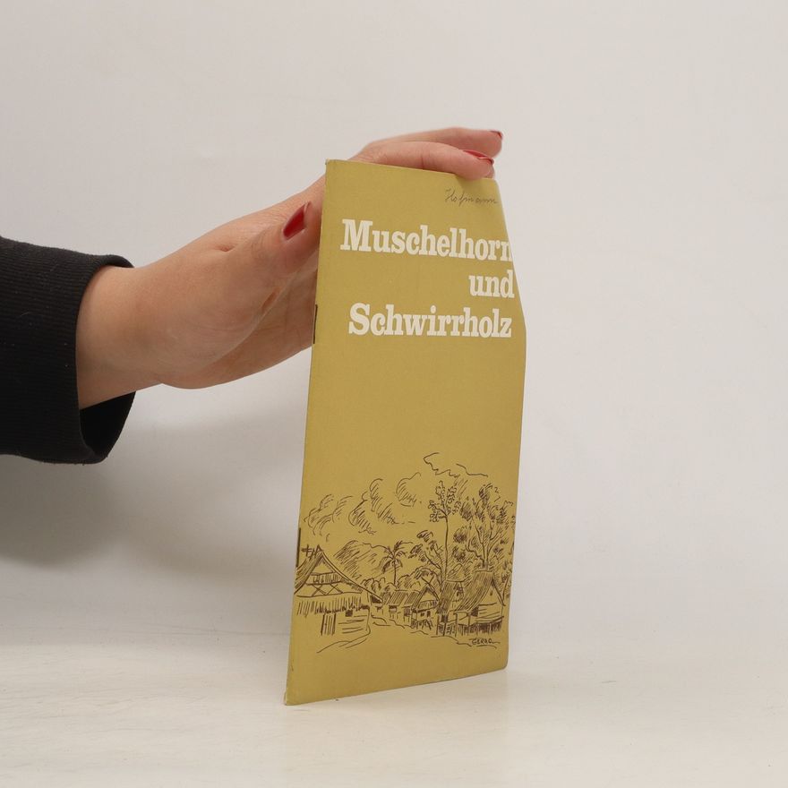 Autorenkollektiv Muschelhorn und Schwirrholz