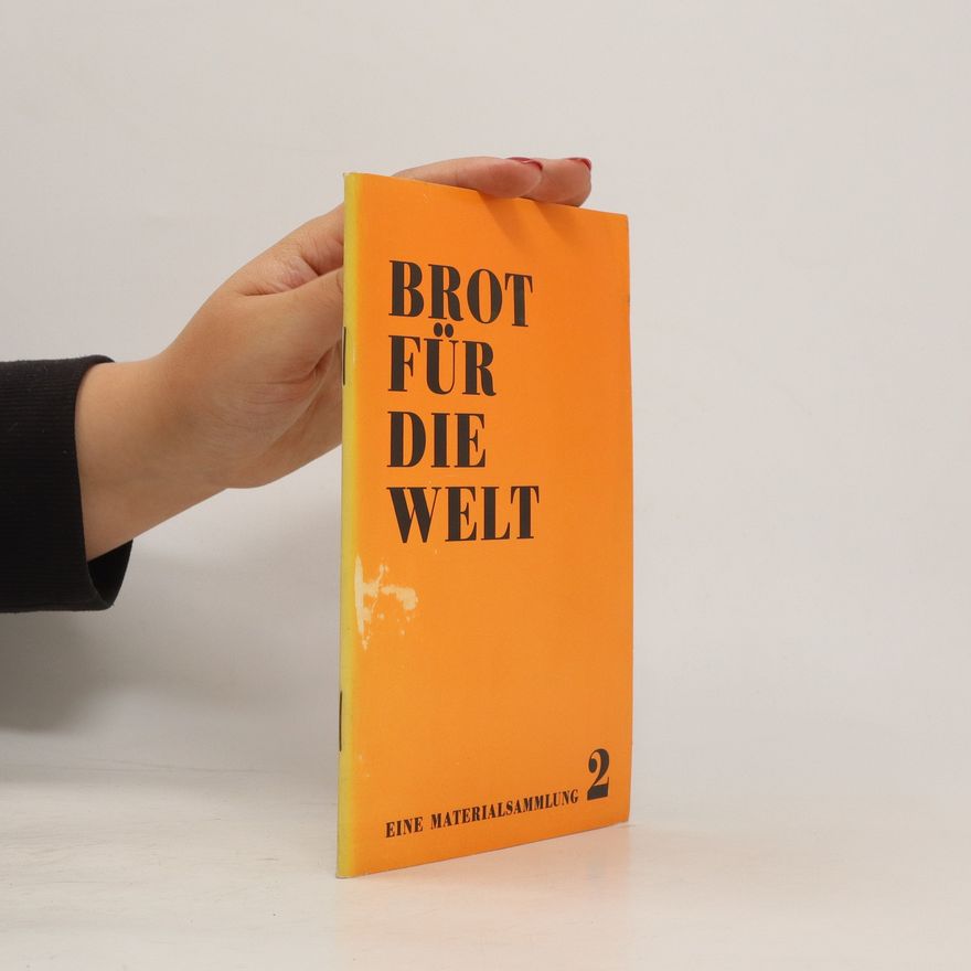 Autorenkollektiv Brot für die Welt. Eine Materialsammlung 2