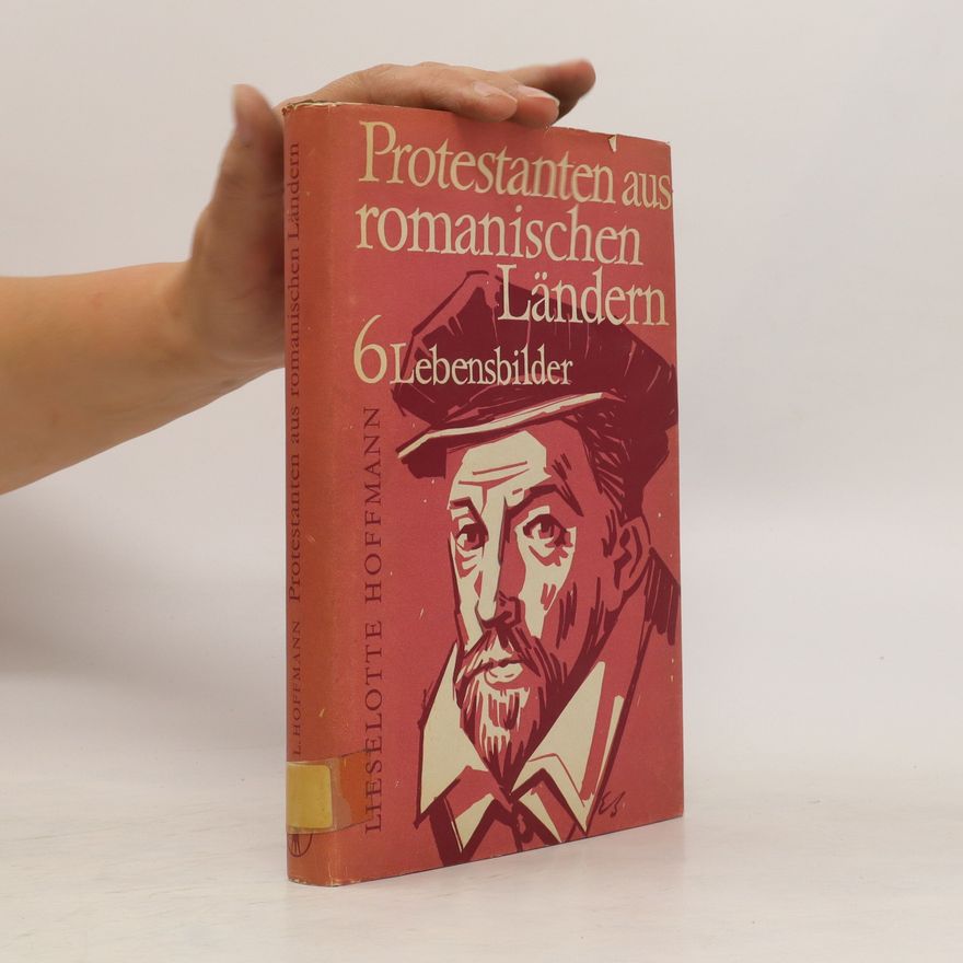 Lieselotte Hoffmann Protestanten aus romanischen Ländern