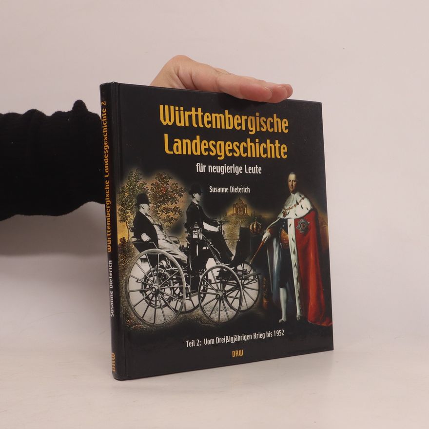 Susanne Dieterich Württembergische Landesgeschichte für neugierige Leute