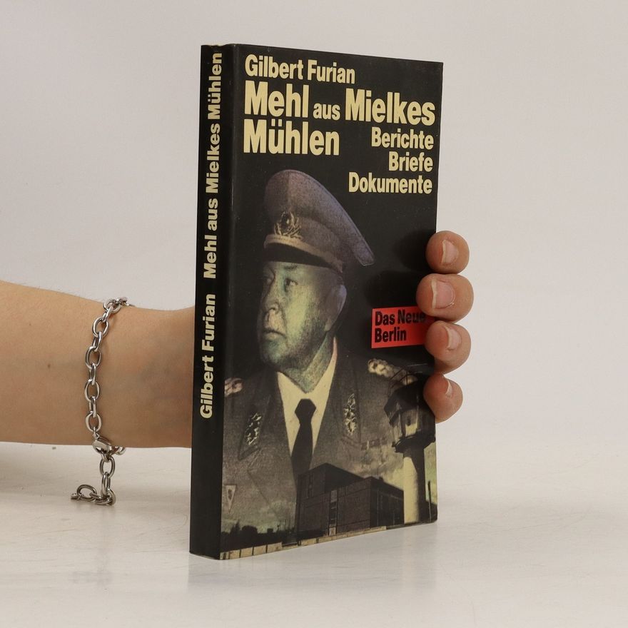 Gilbert Furian Mehl aus Mielkes Mühlen