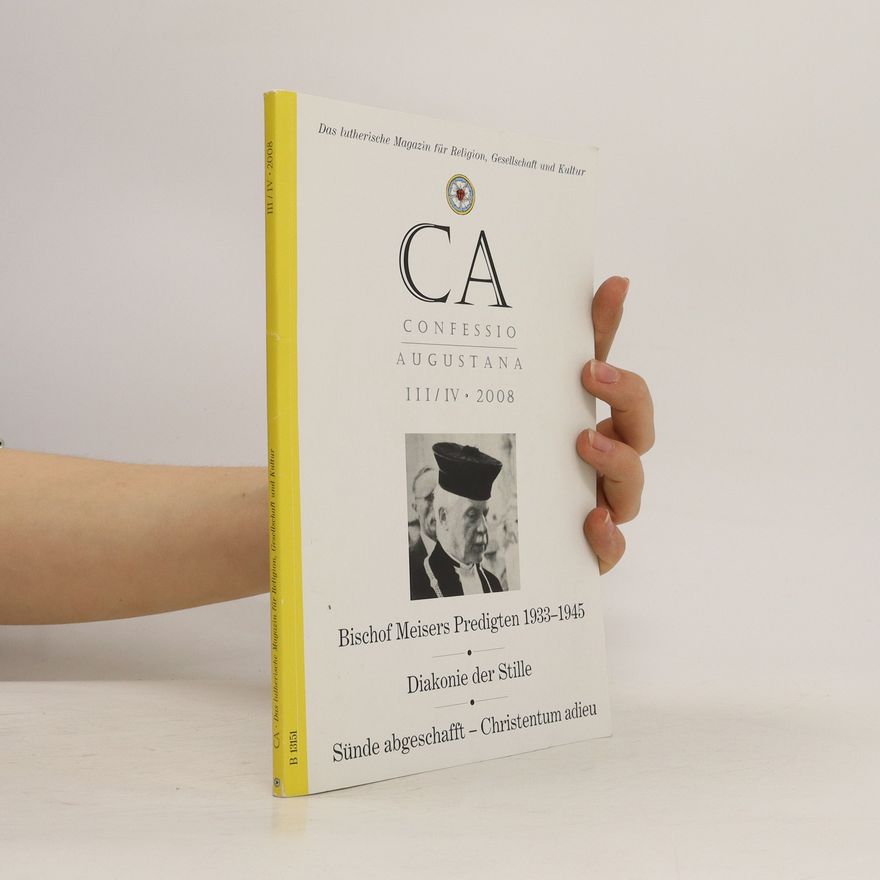 Autorenkollektiv Confessio Augustana. Das lutherische Magazin für Religion, Gesellschaft und Kultur III/IV 2008
