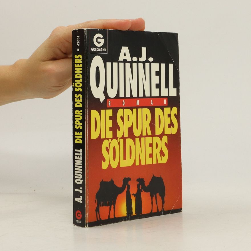 A. J. Quinnell Die Spur des Söldners