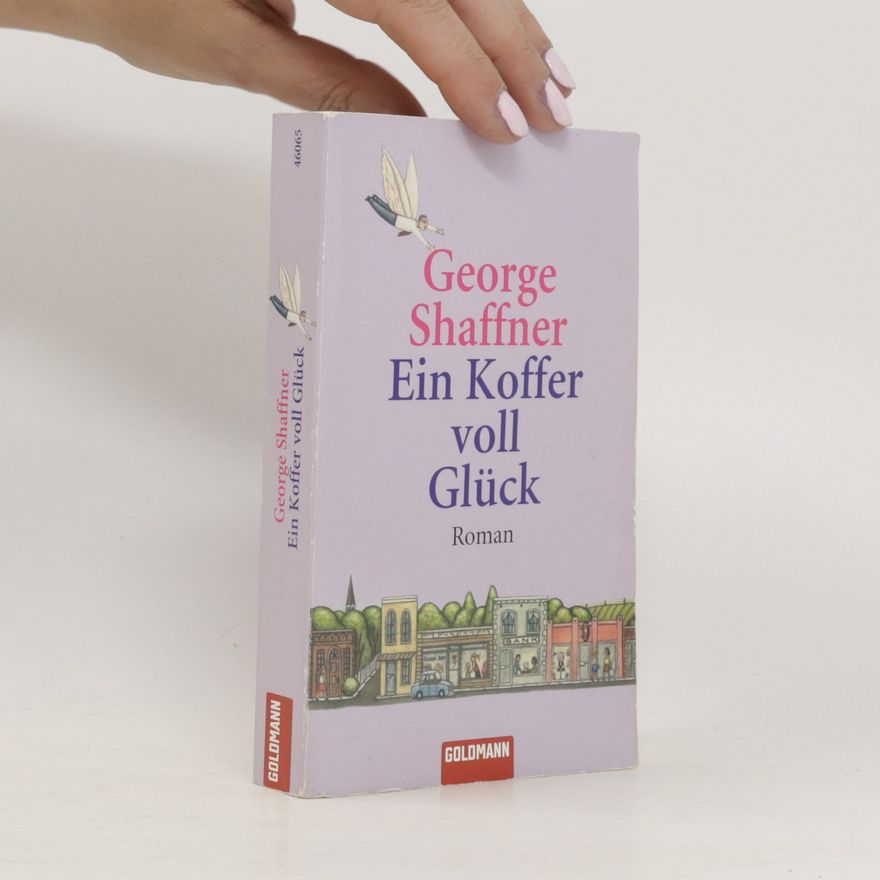 George Shaffner Ein Koffer voll Glück