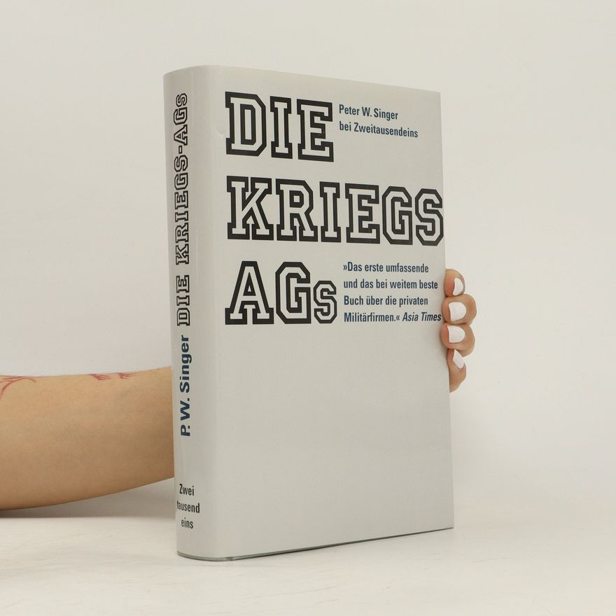 P. W. Peter Warren Singer Die Kriegs-AGs