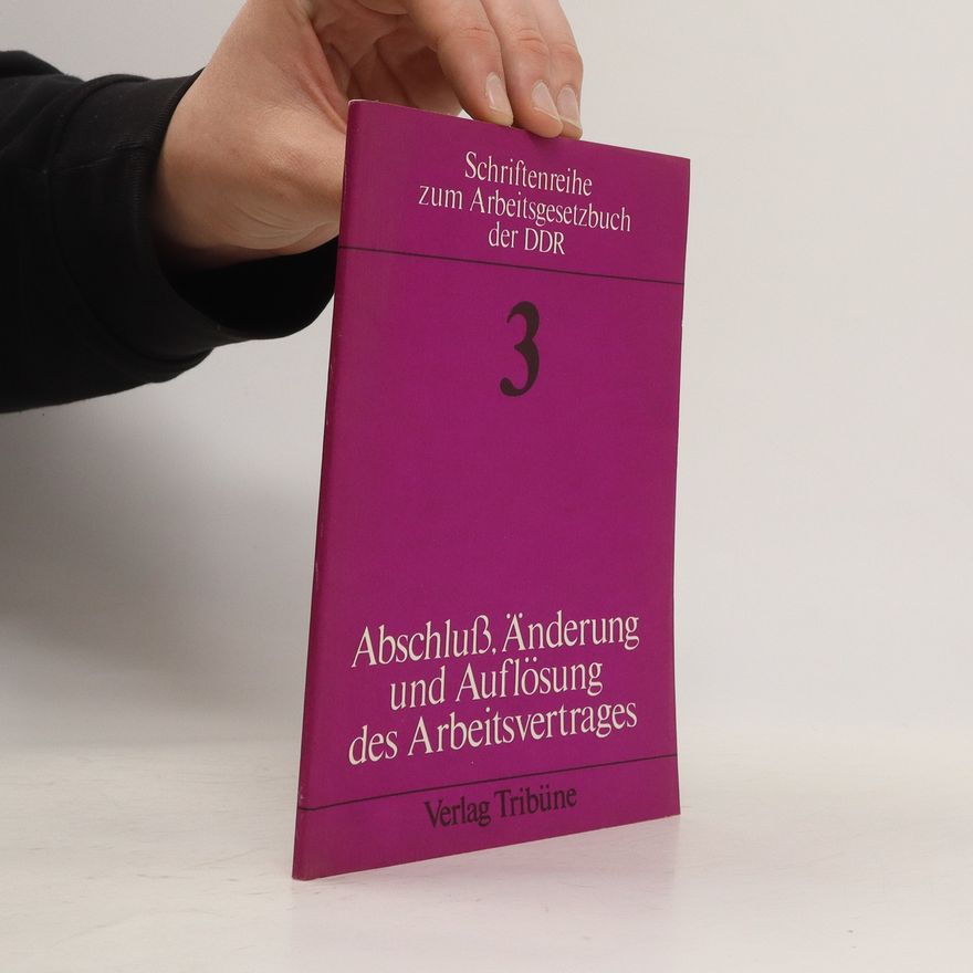 Kolektiv autorů Abschluß Änderung und Auflösung des Arbeitsvertrages 3