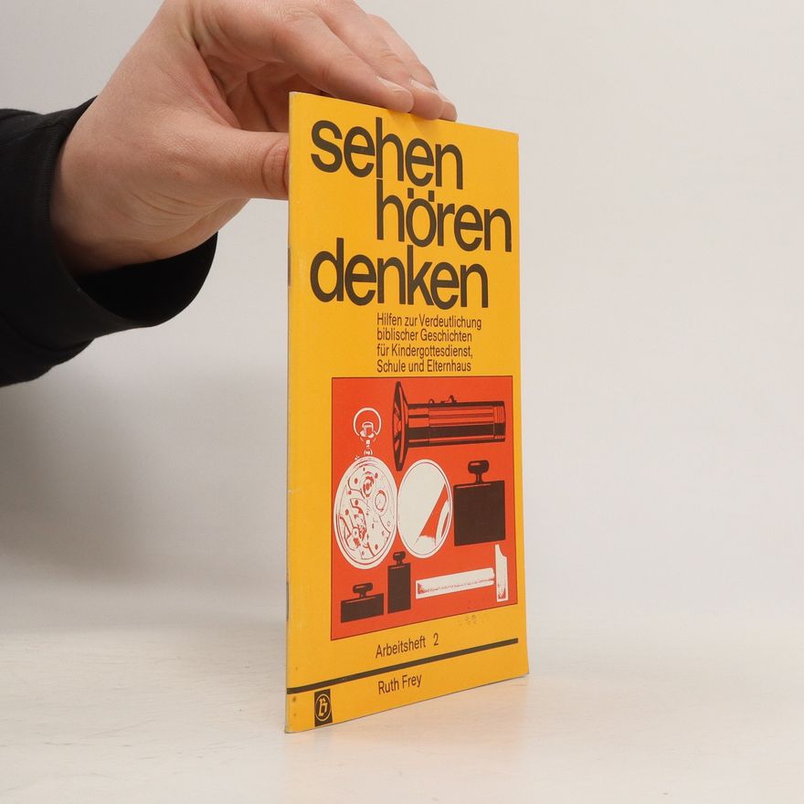 Ruth Frey Sehen, hören, denken