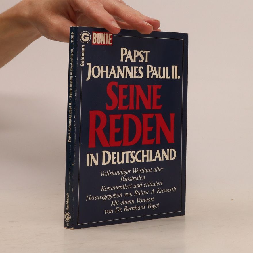 Bernhard Vogel Papst Johannes Paul II. : seine Reden in Deutschland