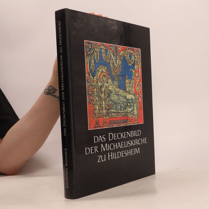 Johannes Sommer Das Deckenbild der Michaeliskirche zu Hildesheim