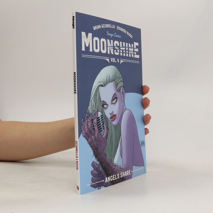 Brian Azzarello Moonshine 4. Angel's Share