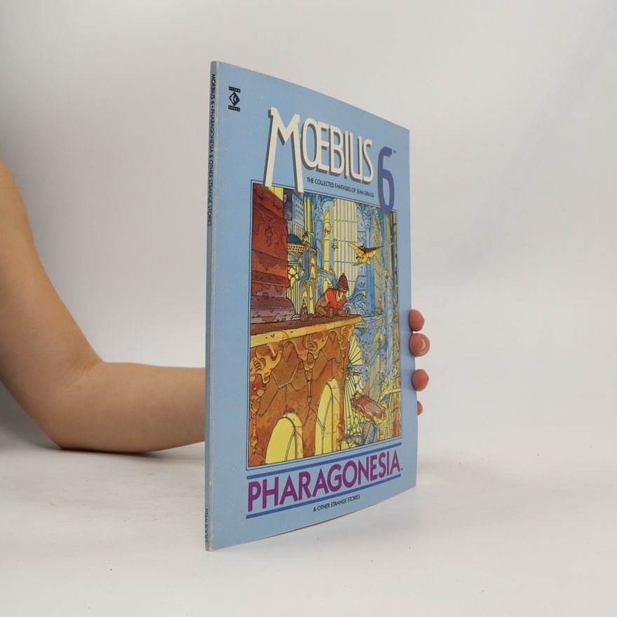 Moebius Moebius 6: Pharagonesia & Other Strange Stories