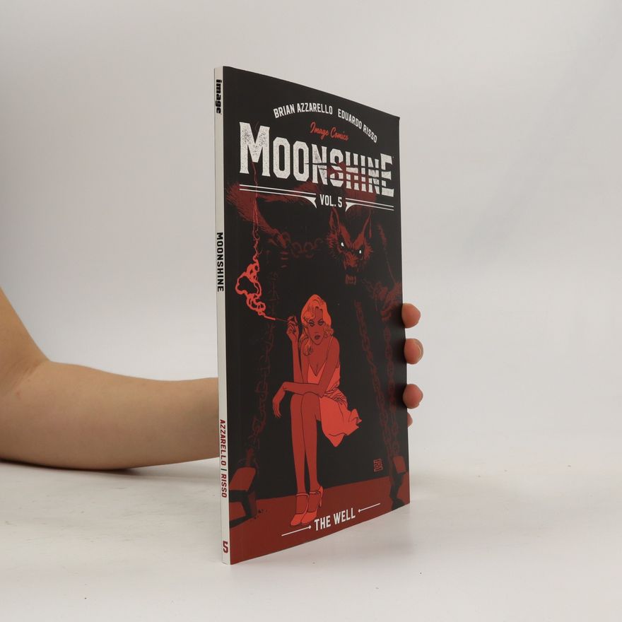 Brian Azzarello Moonshine, Volume 5: the Well