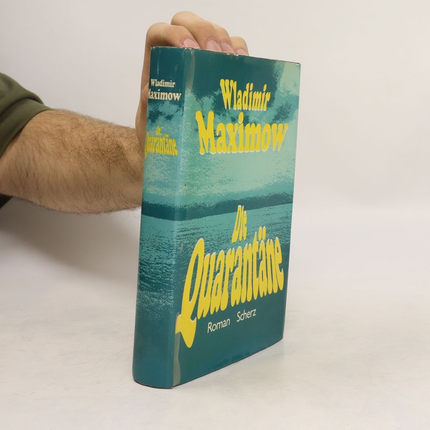 Vladimir Maksimov Die Quarantäne