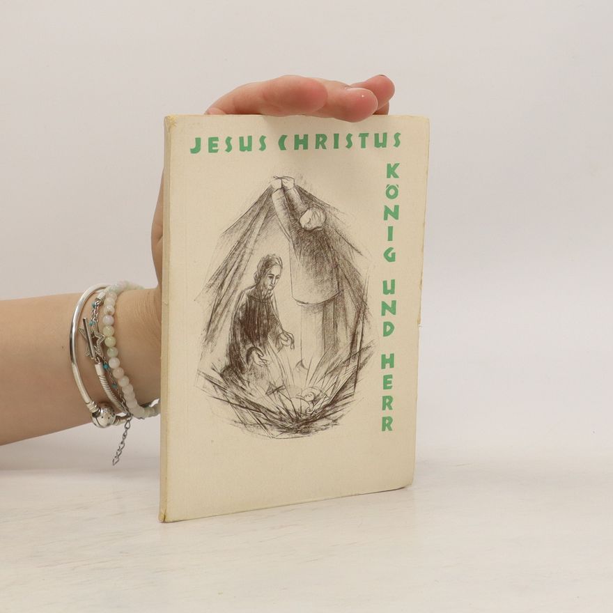 Autorenkollektiv Jesus Christus. König und Herr