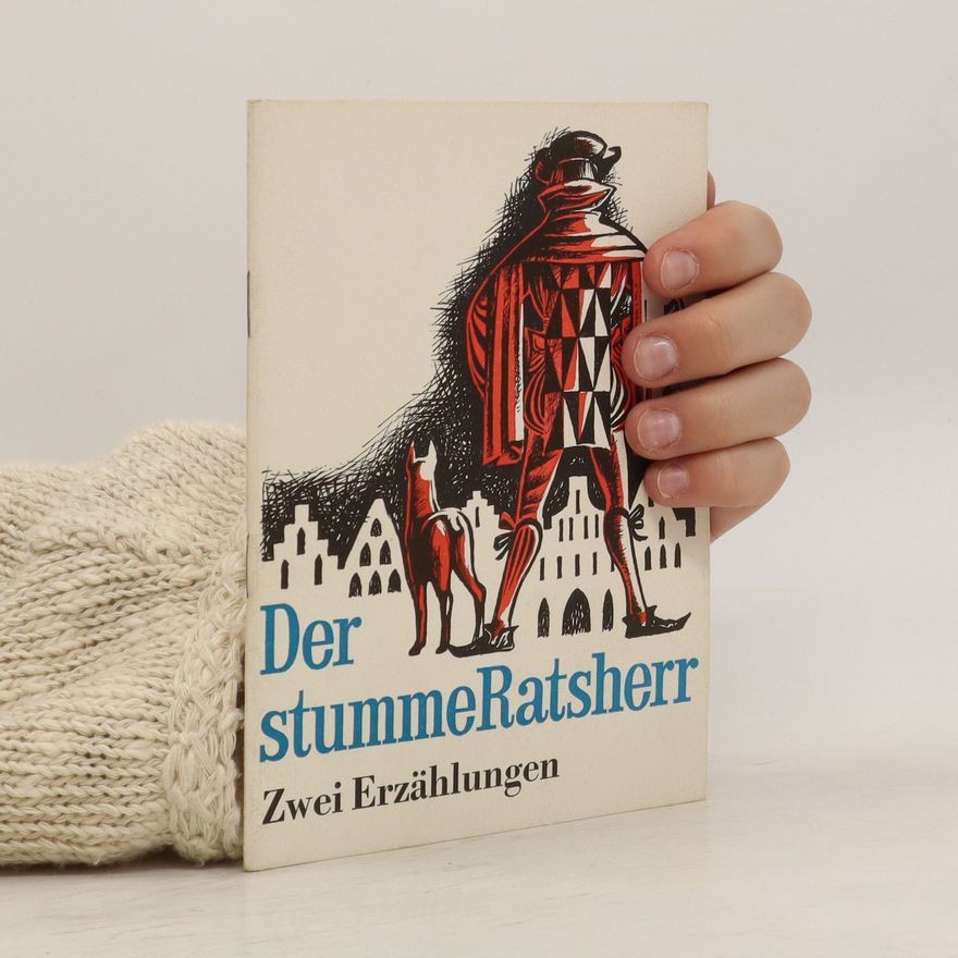 Werner Juza Der stumme Ratsherr. Zwei Erzählungen