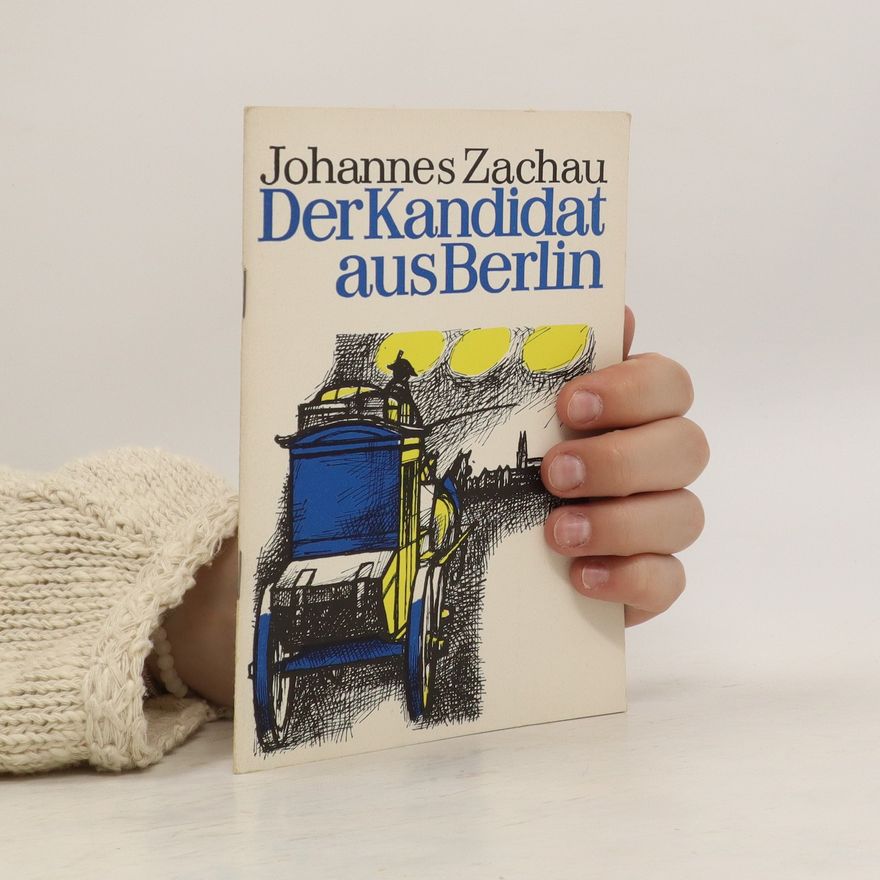 Johannes Zachau Der Kandidat aus Berlin
