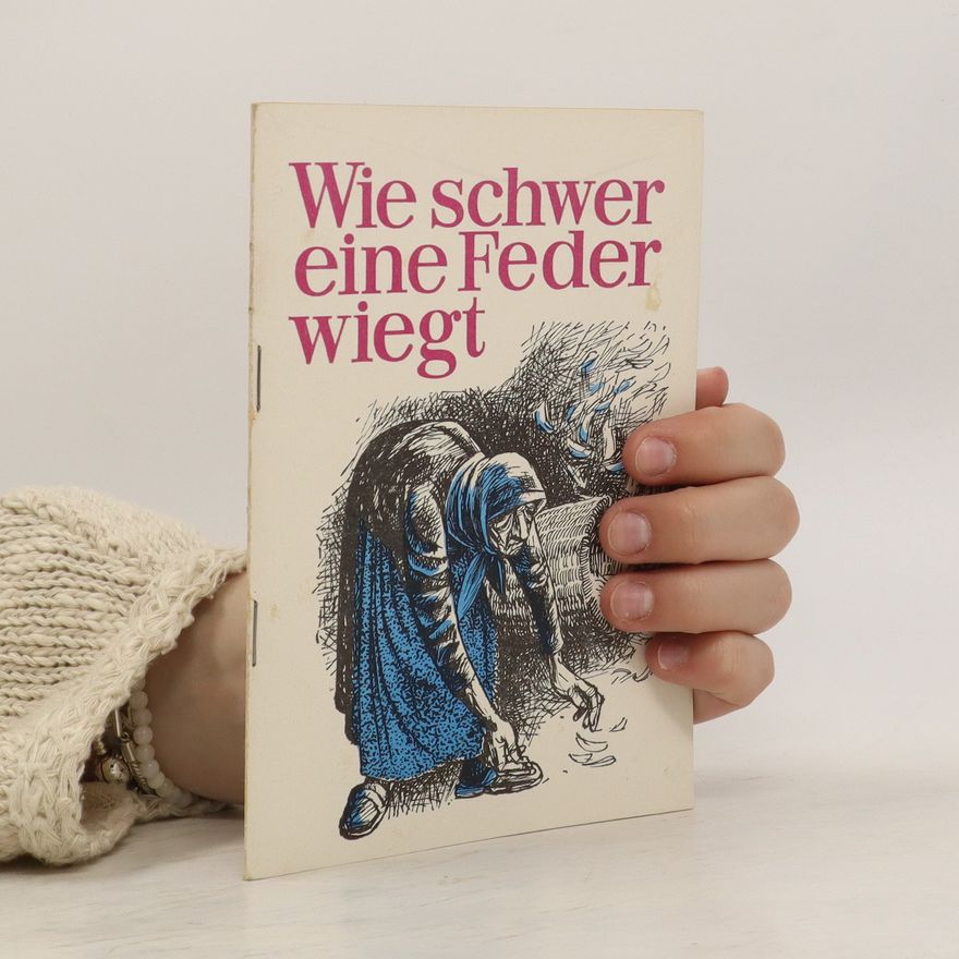 Autorenkollektiv Wie schwer eine Feder wiegt