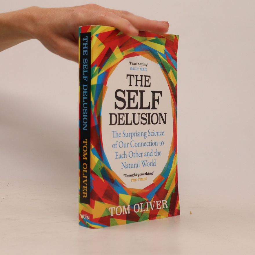 Tom Oliver The Self Delusion