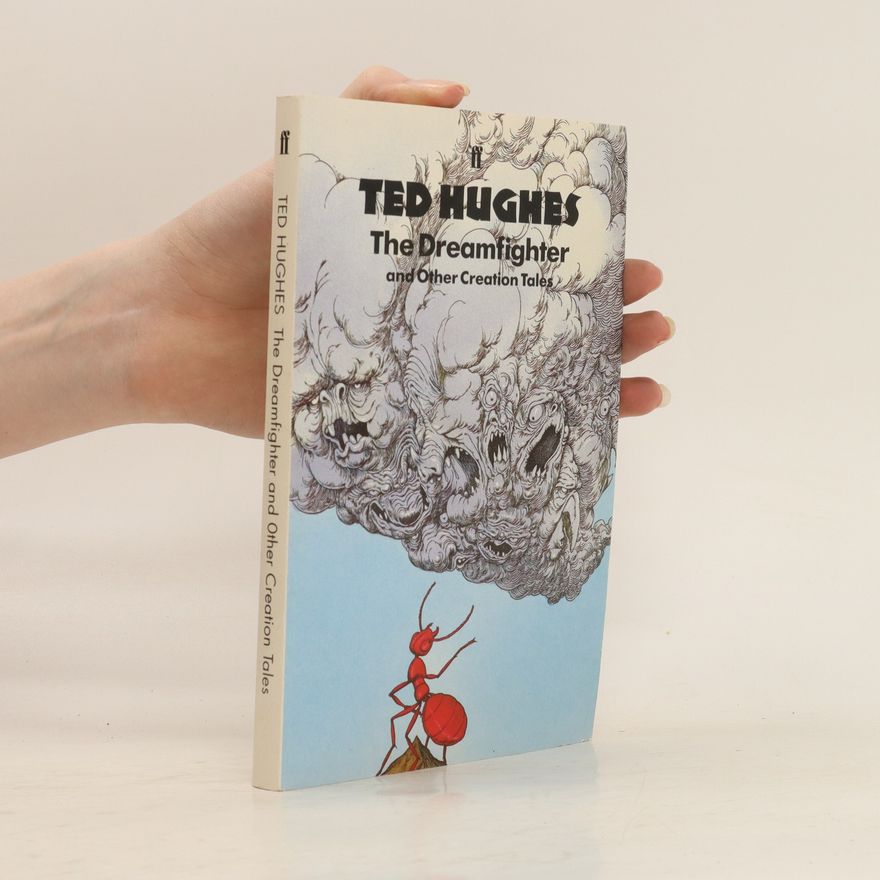 Ted Hughes The Dreamfighter and Other Creation Tales