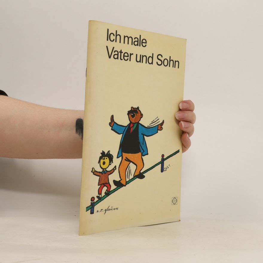 Various authors Ich male Vater und Sohn